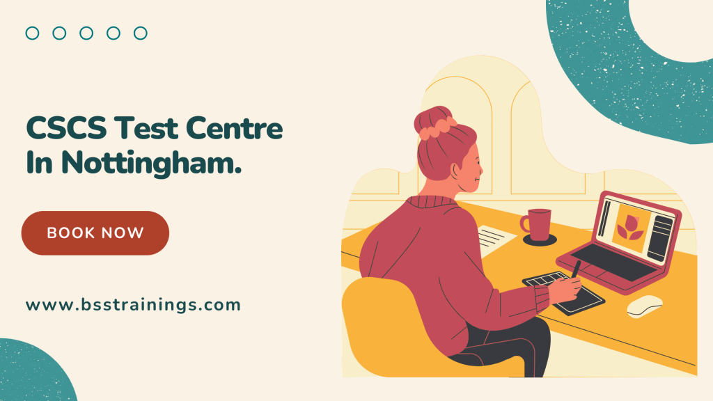 https://bsstrainings.com/citb-health-safety-test.php?utm_source=bss_blog&utm_medium=blog&utm_campaign=citb+test+centres&utm_term=cscs+test+centre+in+Nottingham